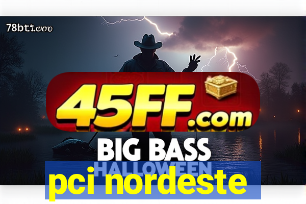 pci nordeste